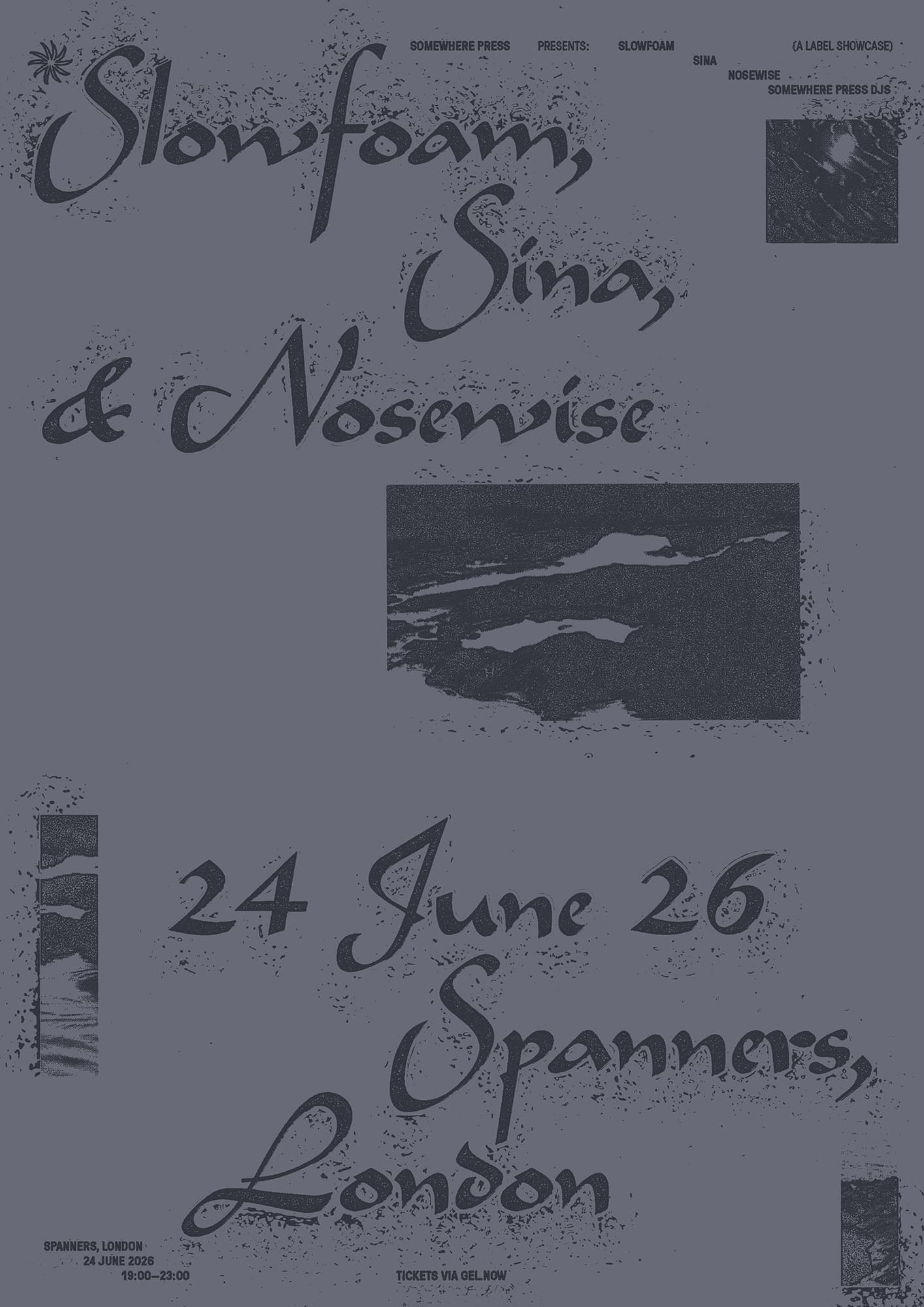 Somewhere Press with Slowfoam, Sina & Nosewise