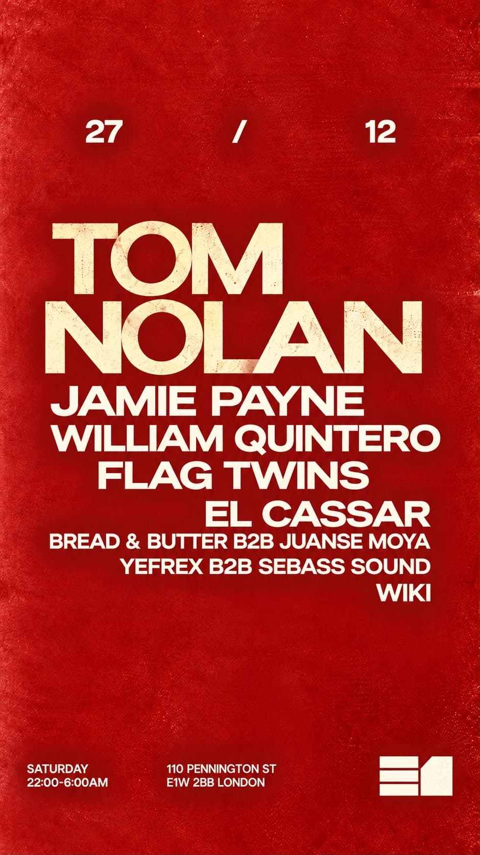 WHAT A NIGHT FÁBULAS UK TOM NOLAN, JAMIE PAYNE , FLAG TWINS , WILLIAM QUINTERO + residents