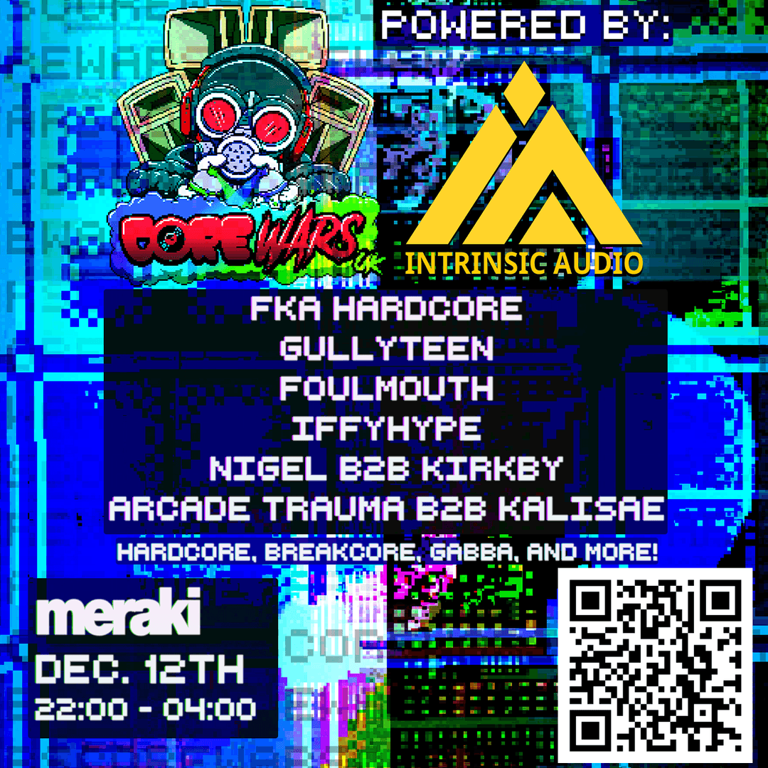 core wars 6 + Intrinsic Audio: FKA Hardcore, IFFYHYPE, Gullyteen + more