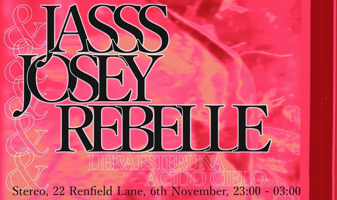Libra Esterlina x Stereo: JASSS & Josey Rebelle