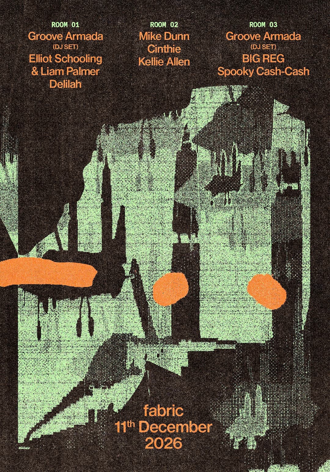 fabric: Groove Armada, Mike Dunn, Cinthie, Elliot Schooling, Liam Palmer, Delilah, Kellie Allen