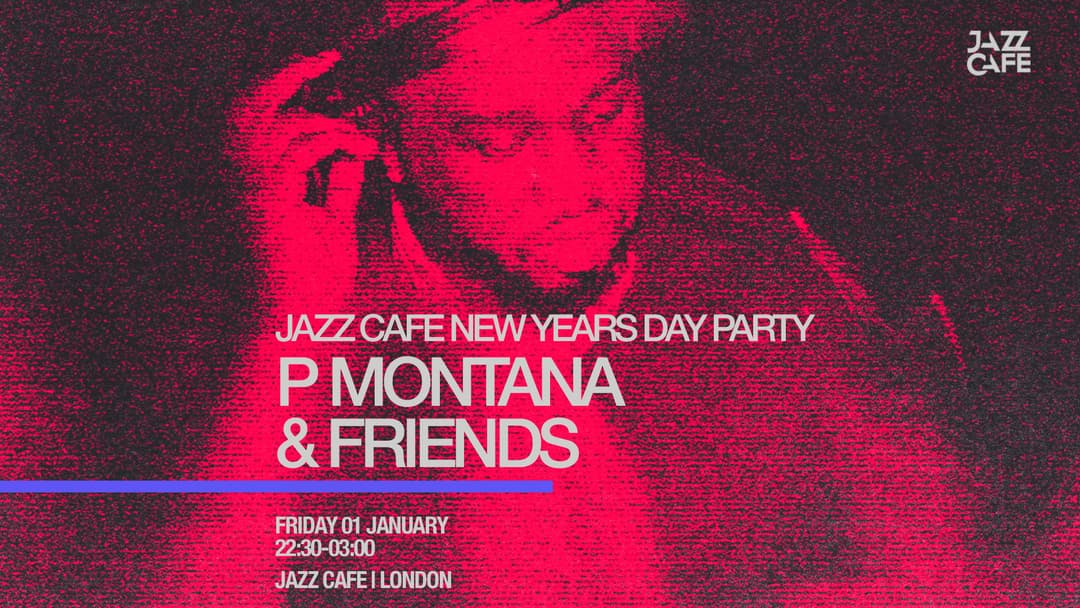 New Years Day: P Montana & Friends
