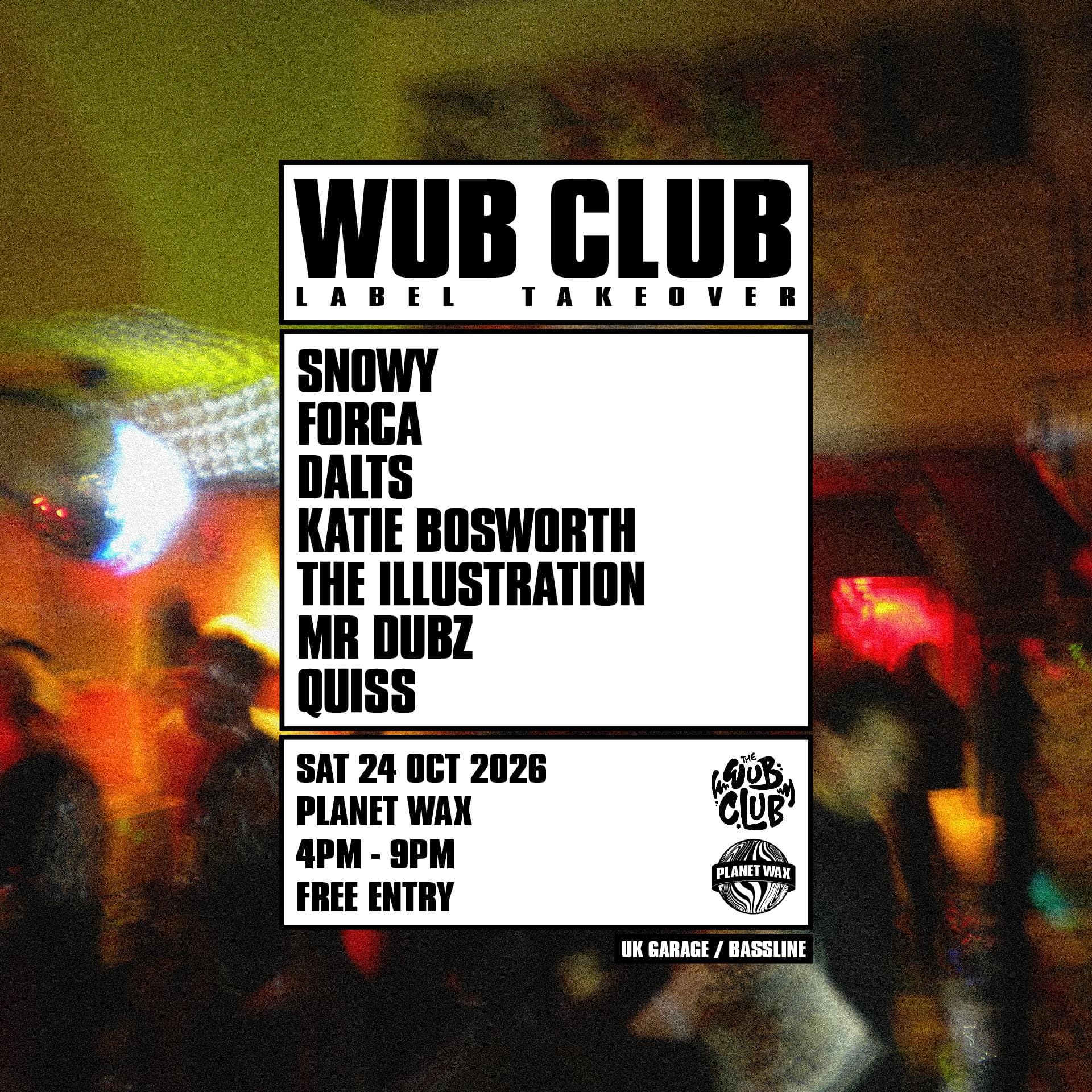 THE WUB CLUB LABEL TAKEOVER at Planet Wax