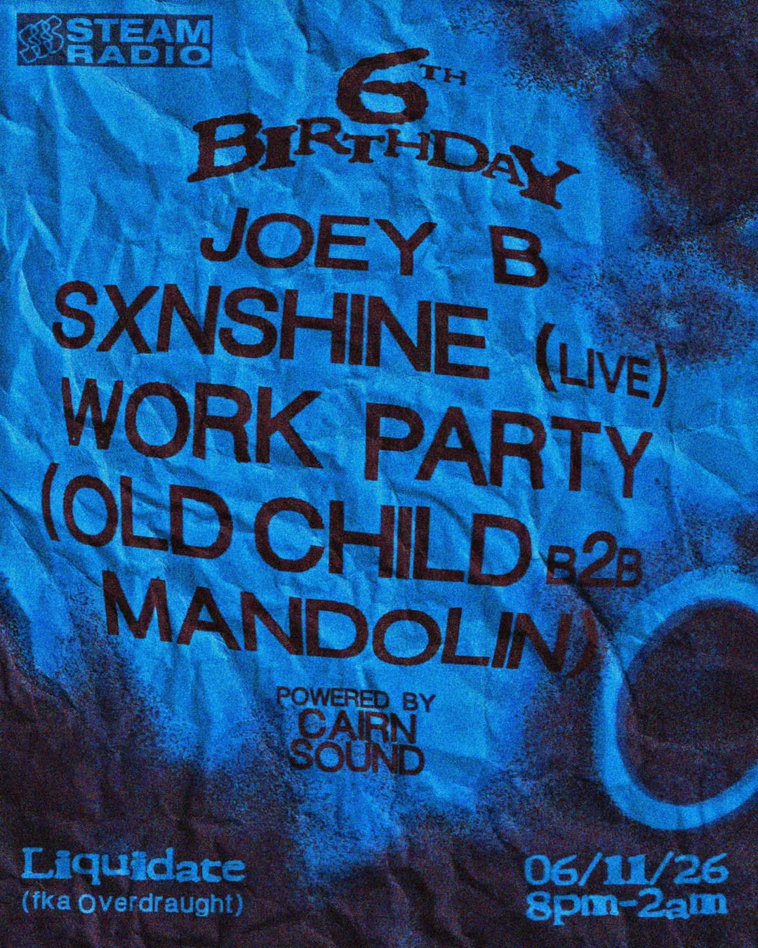 Steam 6th Birthday: Joey B, Sxnshine (Live) & Work Party