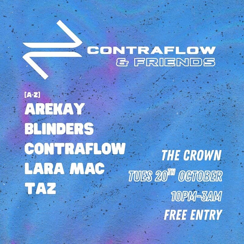 Contraflow & Friends: Lara Mac, Arekay, Blinders, Taz + Contraflow