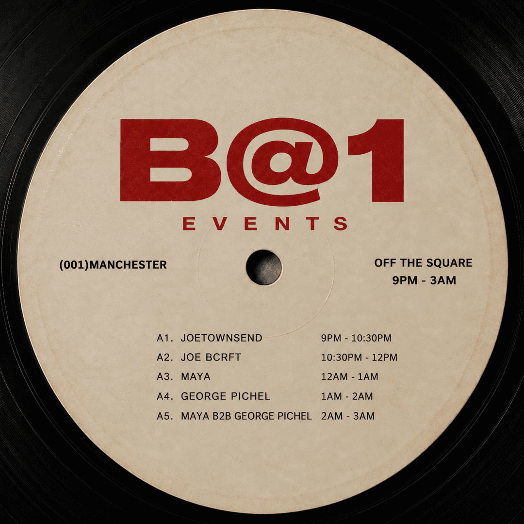 B@1 presents THE NIGHTSHIFT: George Pichel, Maya, Joe Bcrft, Joe Townsend