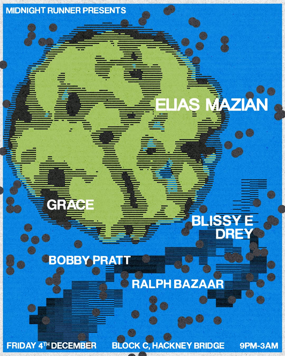 Midnight Runner presents: Elias Mazian, blissy e, Drey, Grace, Ralph Bazaar, Bobby Pratt