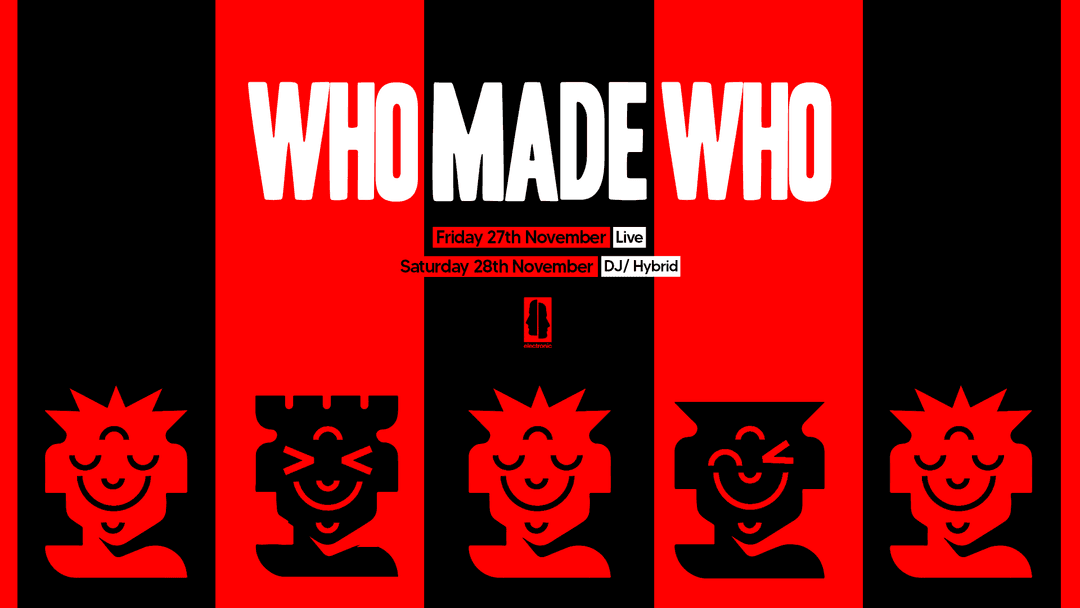 KOKO Electronic x The Moment: WhoMadeWho (Sat 28th, Hybrid DJ Set)