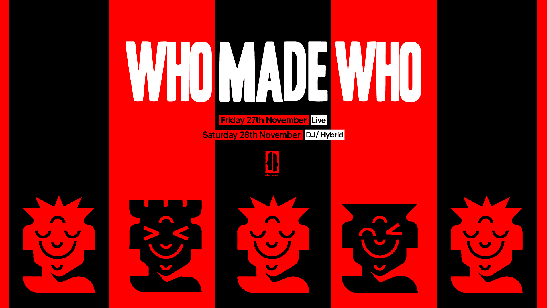 KOKO Electronic x The Moment: WhoMadeWho (Sat 28th, Hybrid DJ Set)