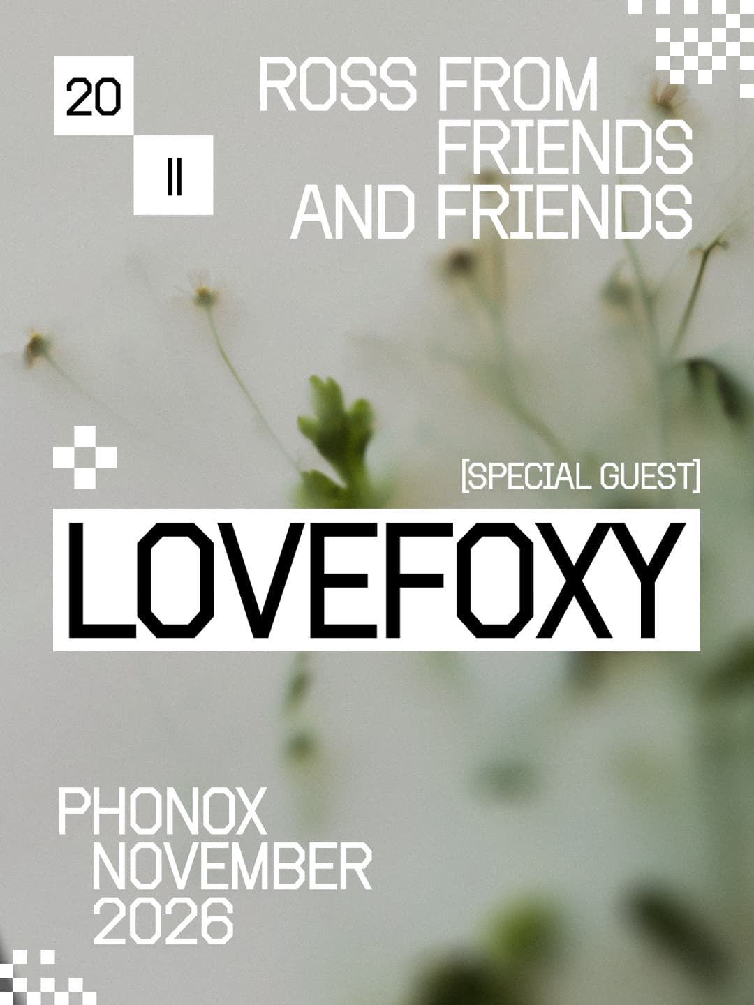 Ross From Friends & LOVEFOXY: 4 Fridays at Phonox (20th Nov)