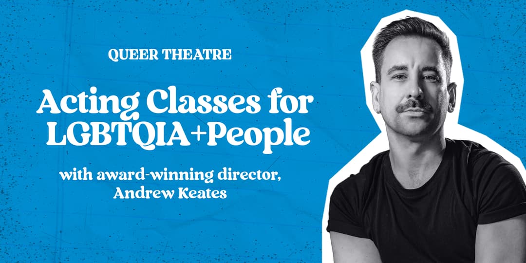 Acting Classes for LGBTQIA+ People