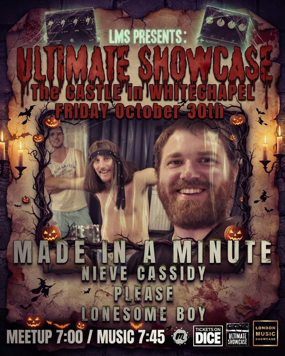 London Music Showcase Presents: MADE IN A MINUTE